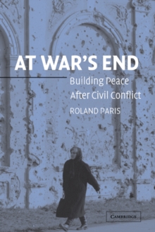 At War's End : Building Peace after Civil Conflict