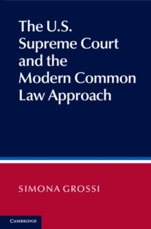 The US Supreme Court and the Modern Common Law Approach