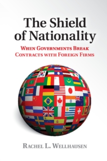 The Shield of Nationality : When Governments Break Contracts with Foreign Firms