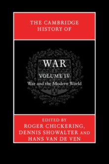 The Cambridge History of War: Volume 4, War and the Modern World