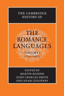 Cambridge History of the Romance Languages: Volume 1, Structures