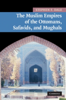 Muslim Empires of the Ottomans, Safavids, and Mughals