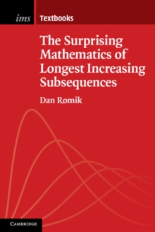 The Surprising Mathematics of Longest Increasing Subsequences