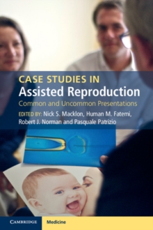 Case Studies in Assisted Reproduction : Common and Uncommon Presentations