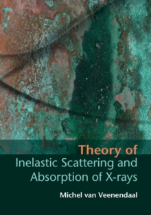 Theory of Inelastic Scattering and Absorption of X-rays