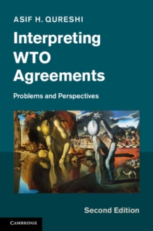 Interpreting WTO Agreements : Problems and Perspectives