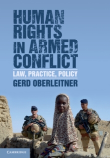 Human Rights in Armed Conflict : Law, Practice, Policy