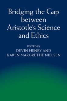 Bridging the Gap between Aristotle's Science and Ethics