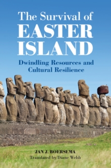 Survival of Easter Island : Dwindling Resources and Cultural Resilience