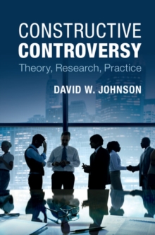 Constructive Controversy : Theory, Research, Practice