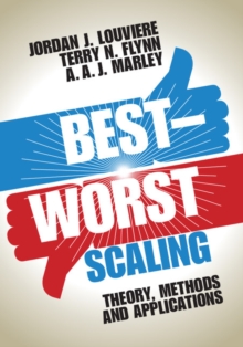 Best-Worst Scaling : Theory, Methods and Applications