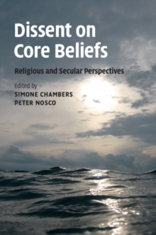 Dissent on Core Beliefs : Religious and Secular Perspectives