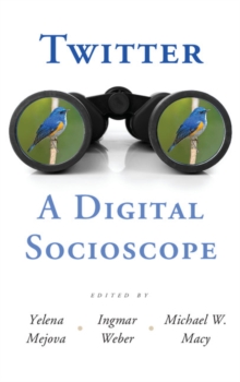 Twitter: A Digital Socioscope