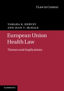 European Union Health Law : Themes and Implications