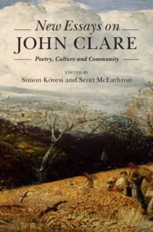 New Essays on John Clare : Poetry, Culture and Community