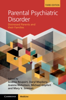 Parental Psychiatric Disorder : Distressed Parents and their Families