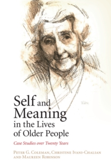 Self and Meaning in the Lives of Older People : Case Studies over Twenty Years