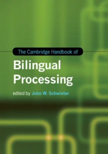 Cambridge Handbook of Bilingual Processing