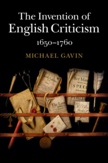 The Invention of English Criticism : 16501760