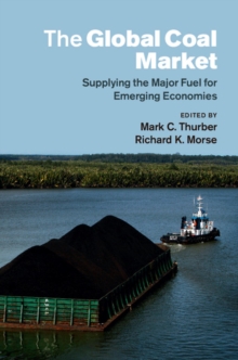 Global Coal Market : Supplying the Major Fuel for Emerging Economies