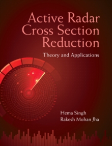 Active Radar Cross Section Reduction : Theory and Applications