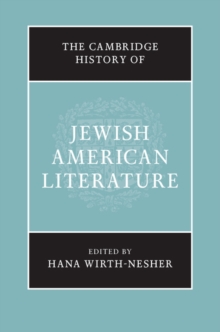 The Cambridge History of Jewish American Literature