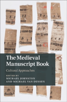 The Medieval Manuscript Book : Cultural Approaches