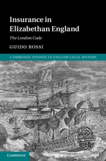 Insurance in Elizabethan England : The London Code