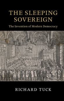 Sleeping Sovereign : The Invention of Modern Democracy