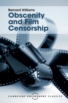 Obscenity and Film Censorship : An Abridgement of the Williams Report