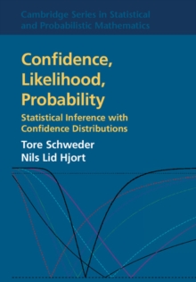 Confidence, Likelihood, Probability : Statistical Inference with Confidence Distributions