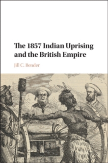 1857 Indian Uprising and the British Empire