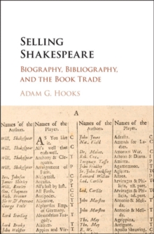 Selling Shakespeare : Biography, Bibliography, and the Book Trade