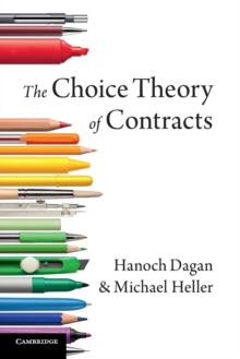 The Choice Theory of Contracts, Paperback / softback Book The Choice Theory of Contracts, Paperback / softback Book