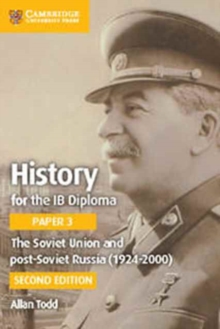 IB Diploma : The Soviet Union and Post-Soviet Russia (1924-2000), Paperback / softback Book IB Diploma : The Soviet Union and Post-Soviet Russia (1924-2000), Paperback / softback Book