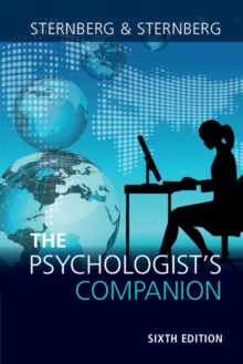 The Psychologist's Companion : A Guide to Professional Success for Students, Teachers, and Researchers