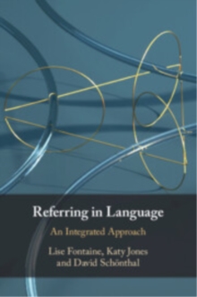 Referring in Language : An Integrated Approach