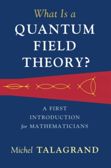 What Is a Quantum Field Theory?