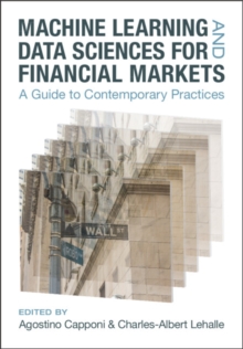 Machine Learning and Data Sciences for Financial Markets : A Guide to Contemporary Practices