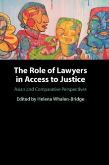The Role of Lawyers in Access to Justice : Asian and Comparative Perspectives