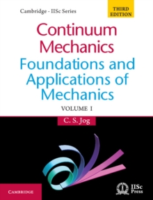 Continuum Mechanics: Volume 1 : Foundations and Applications of Mechanics