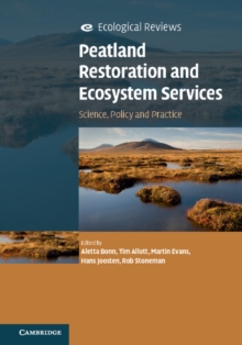 Peatland Restoration and Ecosystem Services : Science, Policy and Practice