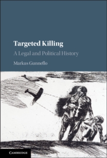 Targeted Killing : A Legal and Political History