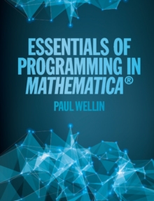 Essentials of Programming in Mathematica(R)