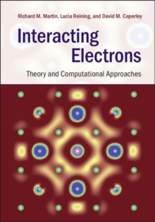 Interacting Electrons : Theory and Computational Approaches