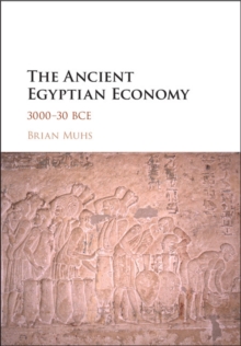 Ancient Egyptian Economy : 3000-30 BCE