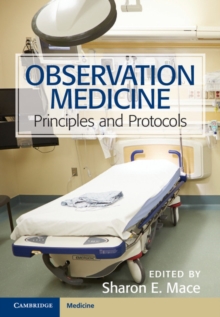 Observation Medicine : Principles and Protocols