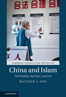 China and Islam : The Prophet, the Party, and Law