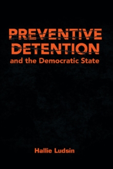 Preventive Detention and the Democratic State