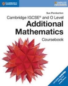 Cambridge International IGCSE : Cambridge IGCSE (R) and O Level Additional Mathematics Coursebook, Paperback / softback Book Cambridge International IGCSE : Cambridge IGCSE (R) and O Level Additional Mathematics Coursebook, Paperback / softback Book